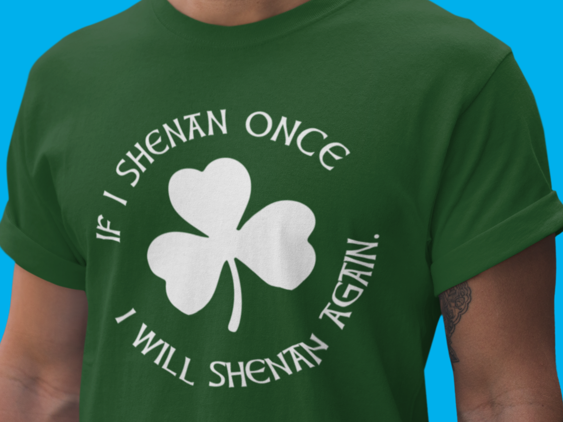If I Shenan Once I Will Shenan Again Irish St Patricks Day Funny Tee