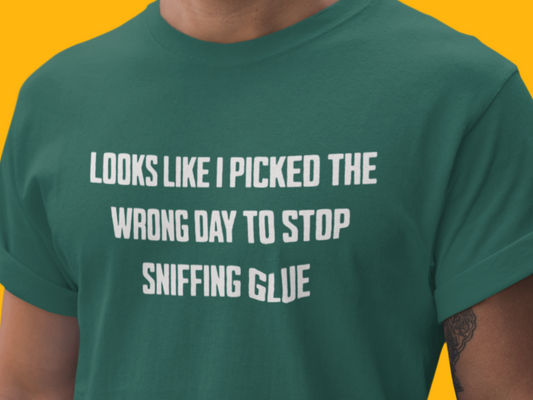 Wrong Day to Stop Sniffing Glue | Airplane! Quote T-Shirt