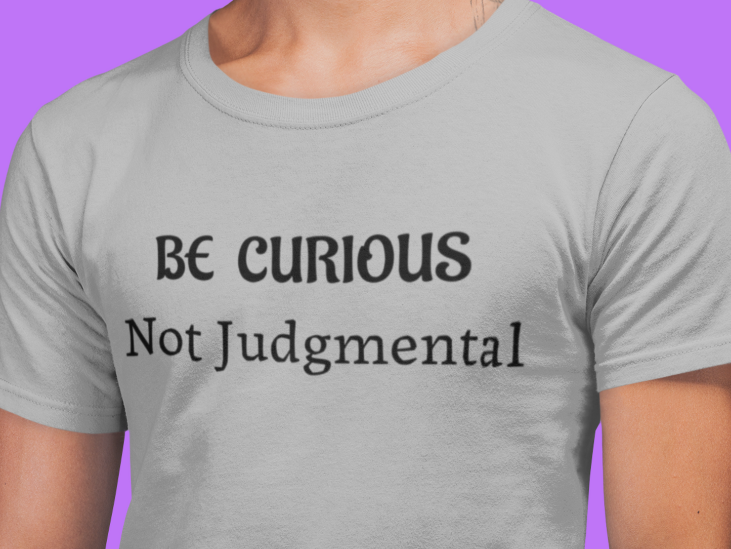 Be Curious Not Judgmental | Ted Lasso Quote T-Shirt | Gift