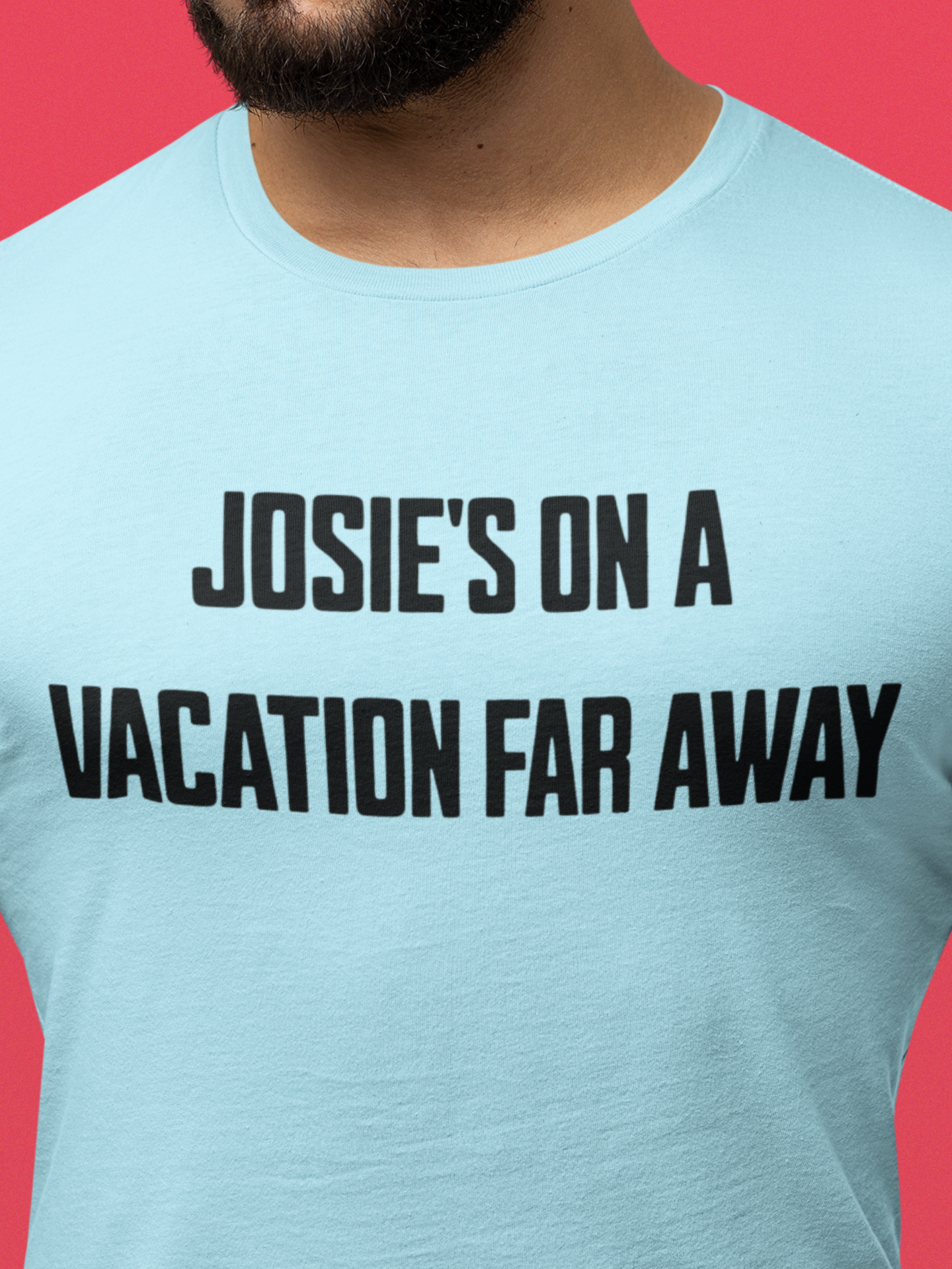 Josie's on a Vacation Far Away t-shirt featuring The Outfield Your Love 80s song lyric